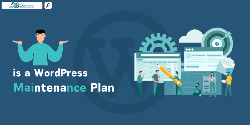 3 What is a WordPress Maintenance Plan