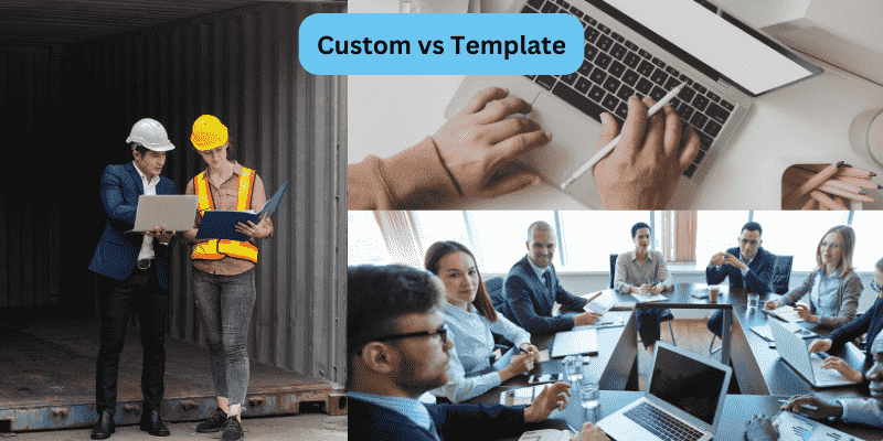 Custom vs. Templates What's Better for Your Business